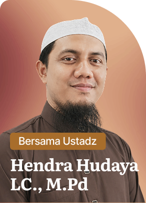 Bersama Ustadz Hendra Hudaya LC., M.Pd